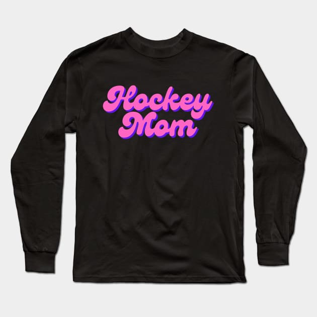 Hockey Mom Pink and Purple Script Text Long Sleeve T-Shirt by FantasySportsSpot
